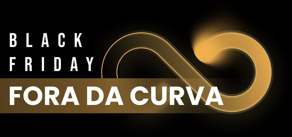 Black Friday Fora da Curva